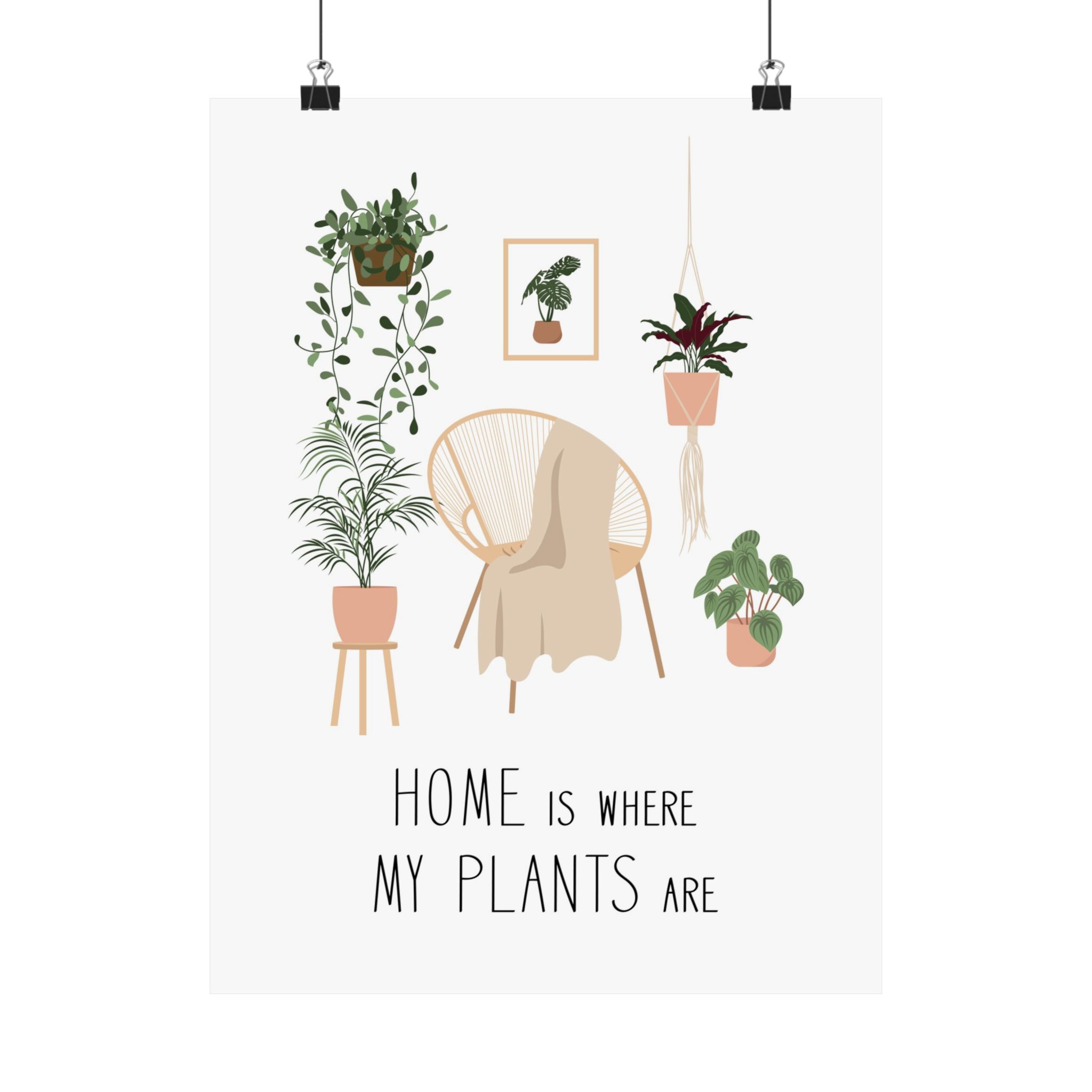 “Home Is Where My Plants Are” Wall Art Poster