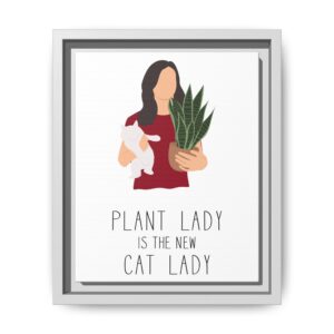 Plant Lady Is the New Cat Lady Framed Canvas Wall Art